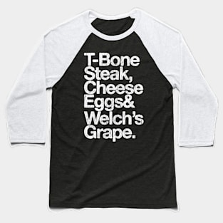 T-Bone Steak, Cheese Eggs, Welch's Grape - Guest Check Baseball T-Shirt